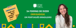 How do you say thank you in brazilian portuguese? In this lesson, we will learn the various ways to say thank you in Brazilian Portuguese.